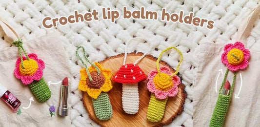 TLC Crocheted Lip Balm Holder Class